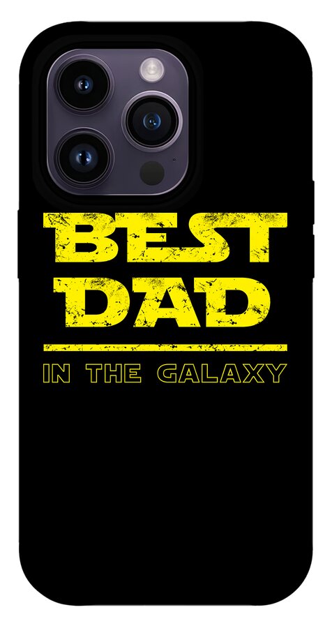 Best Dad in the Galaxy - Phone Case