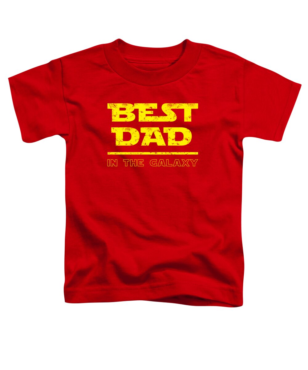 Best Dad in the Galaxy - Toddler T-Shirt