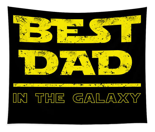 Best Dad in the Galaxy - Tapestry