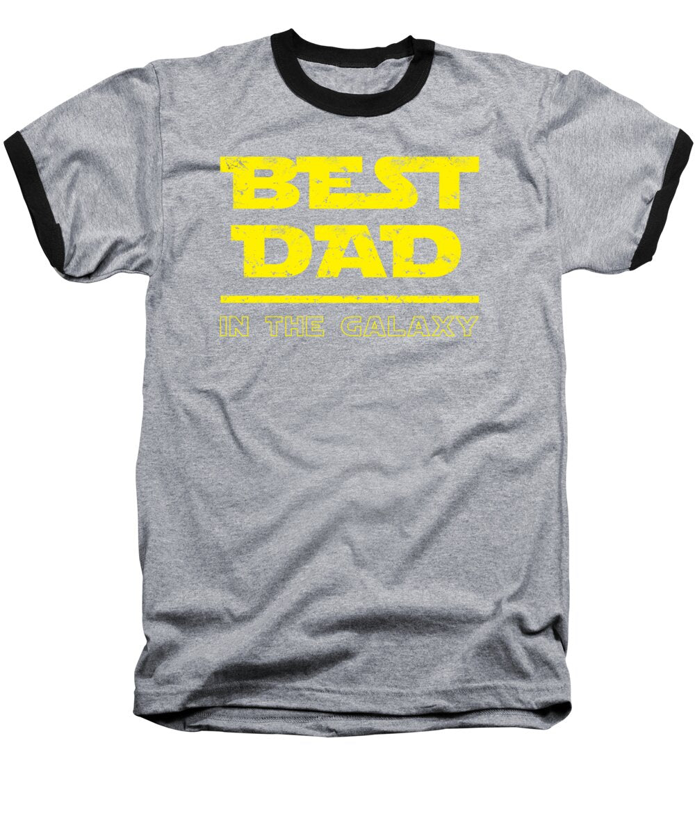 Best Dad in the Galaxy - Baseball T-Shirt