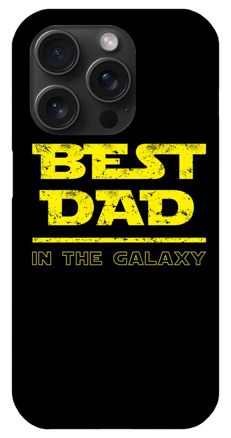 Best Dad in the Galaxy - Phone Case