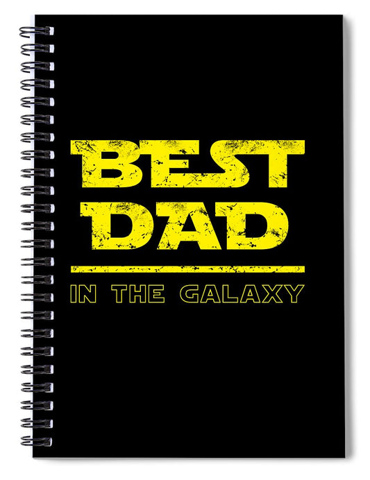 Best Dad in the Galaxy - Spiral Notebook