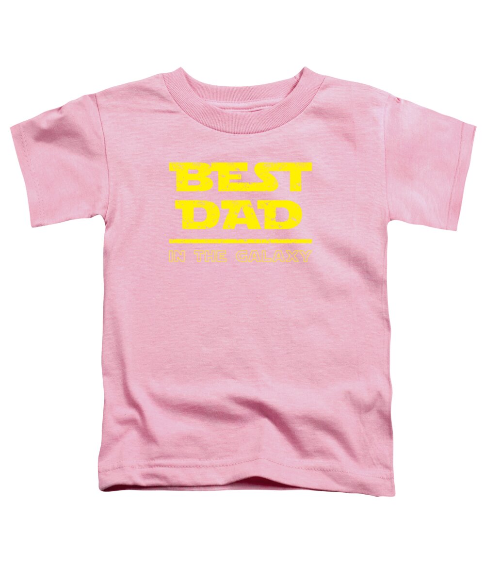 Best Dad in the Galaxy - Toddler T-Shirt