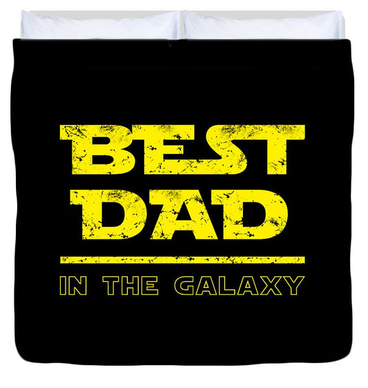 Best Dad in the Galaxy - Duvet Cover