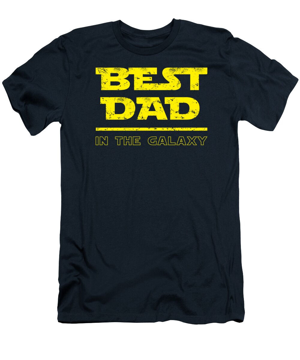 Best Dad in the Galaxy - T-Shirt