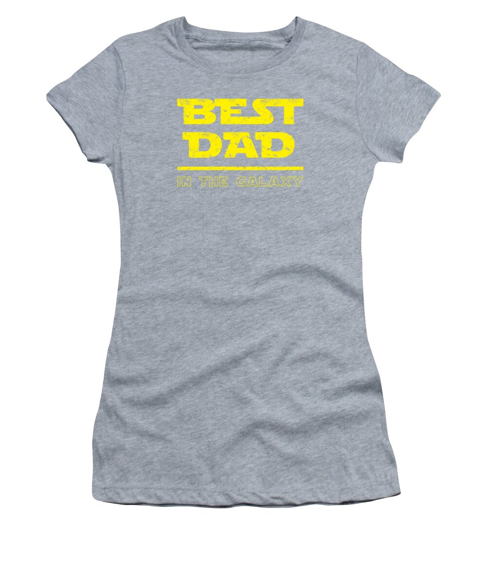 Best Dad in the Galaxy - Women's T-Shirt