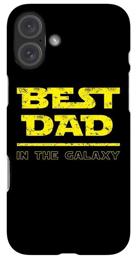 Best Dad in the Galaxy - Phone Case