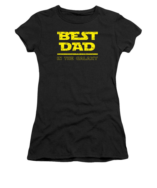 Best Dad in the Galaxy - Women's T-Shirt