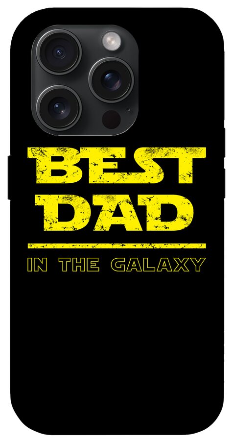 Best Dad in the Galaxy - Phone Case