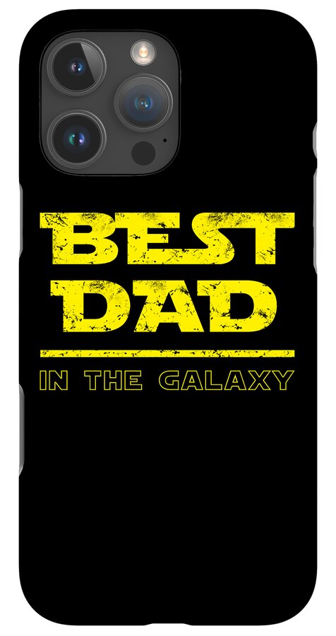Best Dad in the Galaxy - Phone Case