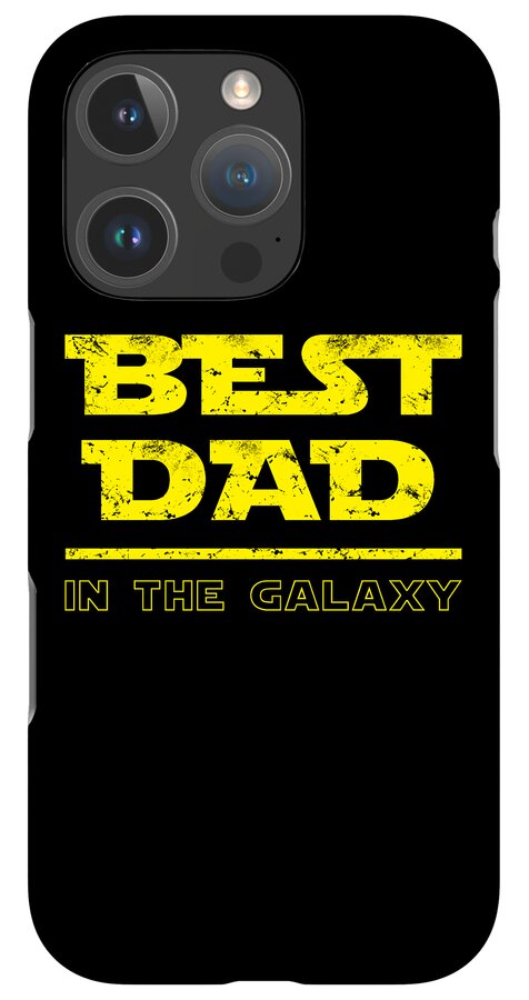 Best Dad in the Galaxy - Phone Case