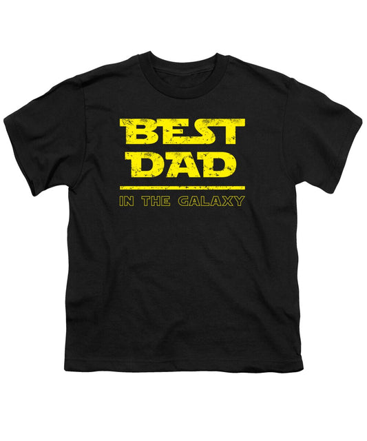 Best Dad in the Galaxy - Youth T-Shirt