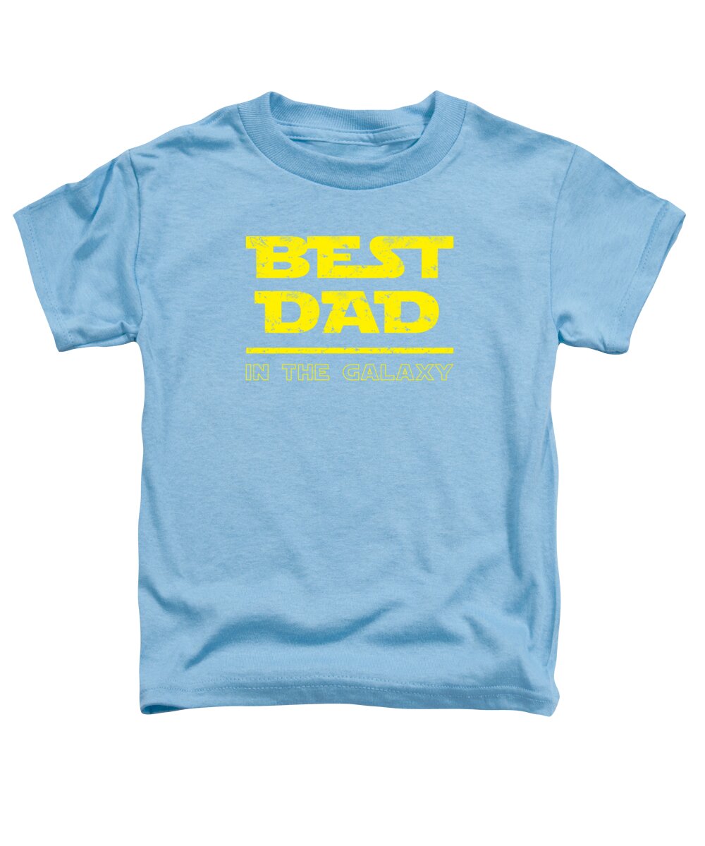 Best Dad in the Galaxy - Toddler T-Shirt