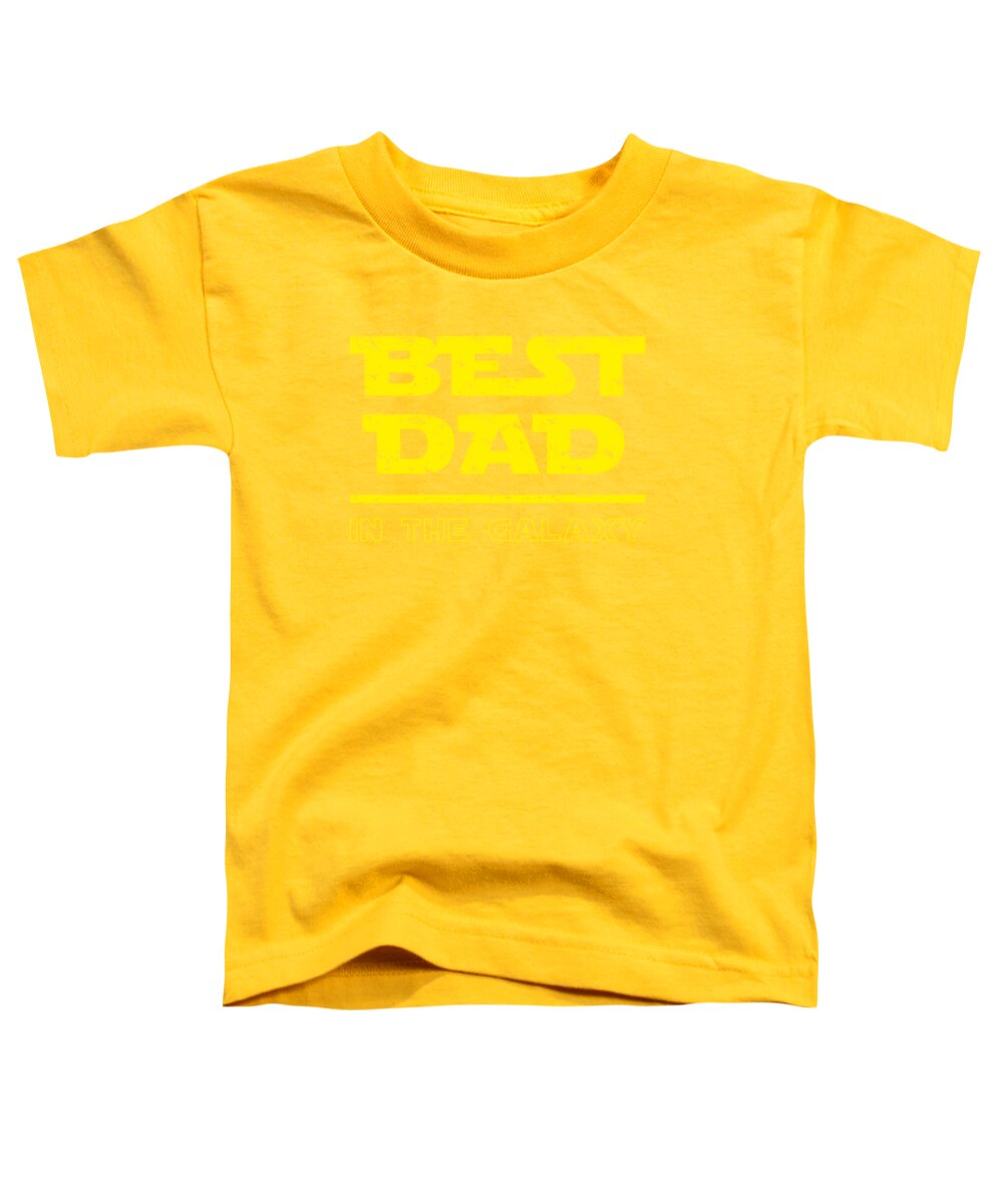 Best Dad in the Galaxy - Toddler T-Shirt