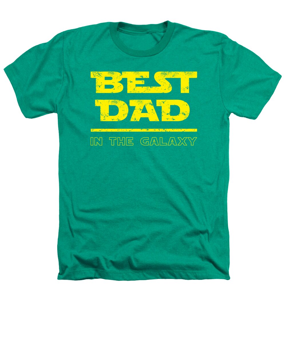 Best Dad in the Galaxy - Heathers T-Shirt
