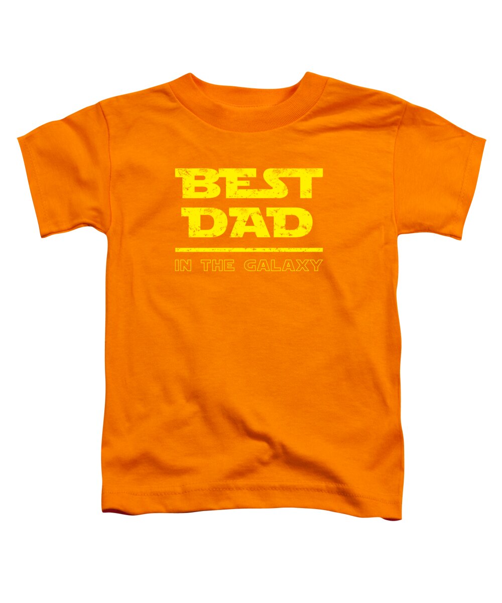 Best Dad in the Galaxy - Toddler T-Shirt