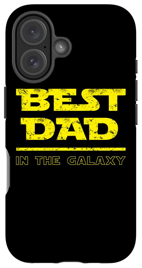 Best Dad in the Galaxy - Phone Case
