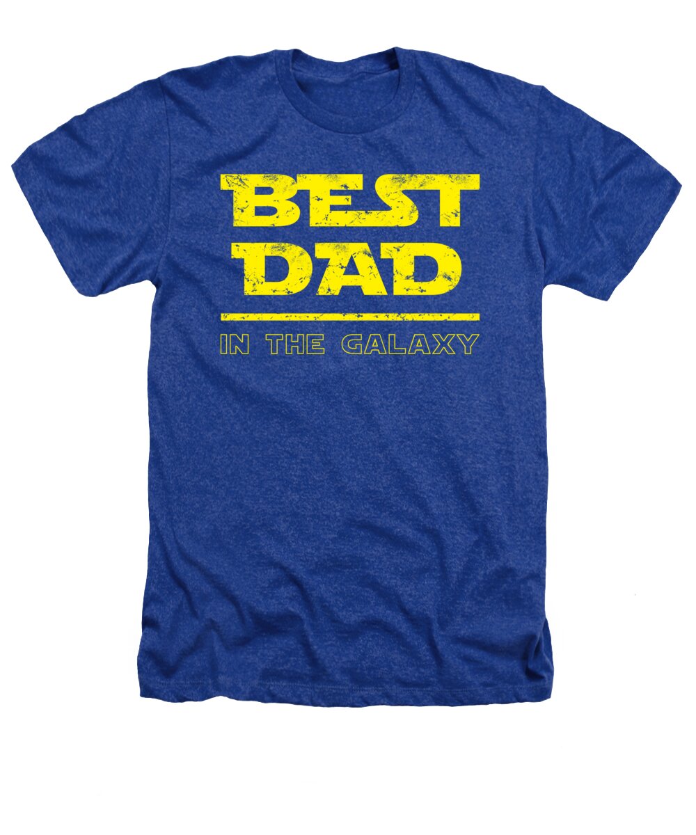 Best Dad in the Galaxy - Heathers T-Shirt