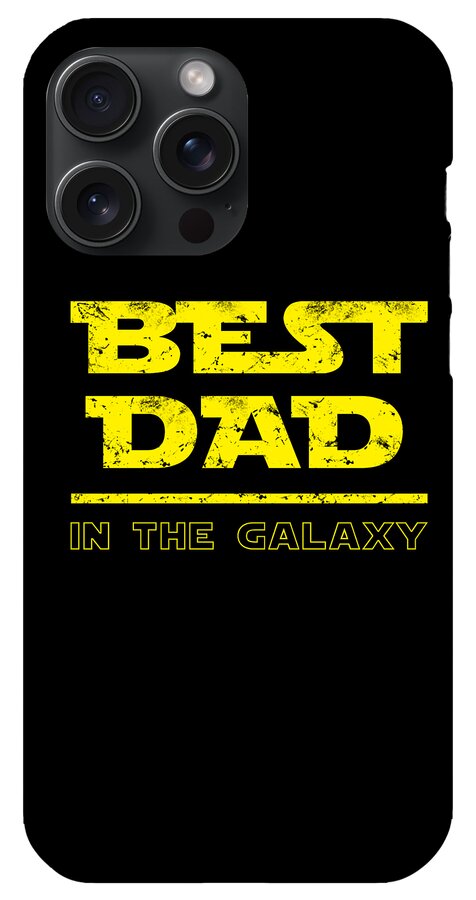 Best Dad in the Galaxy - Phone Case