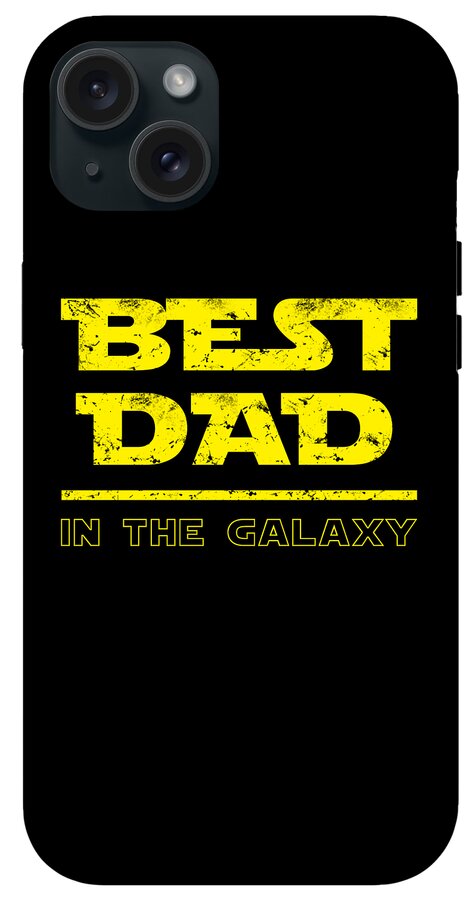 Best Dad in the Galaxy - Phone Case