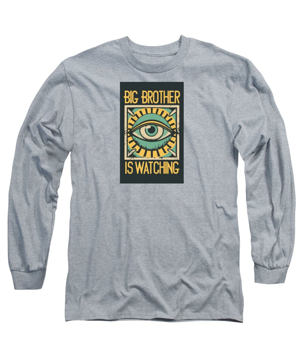 Big Brother is Watching - Long Sleeve T-Shirt