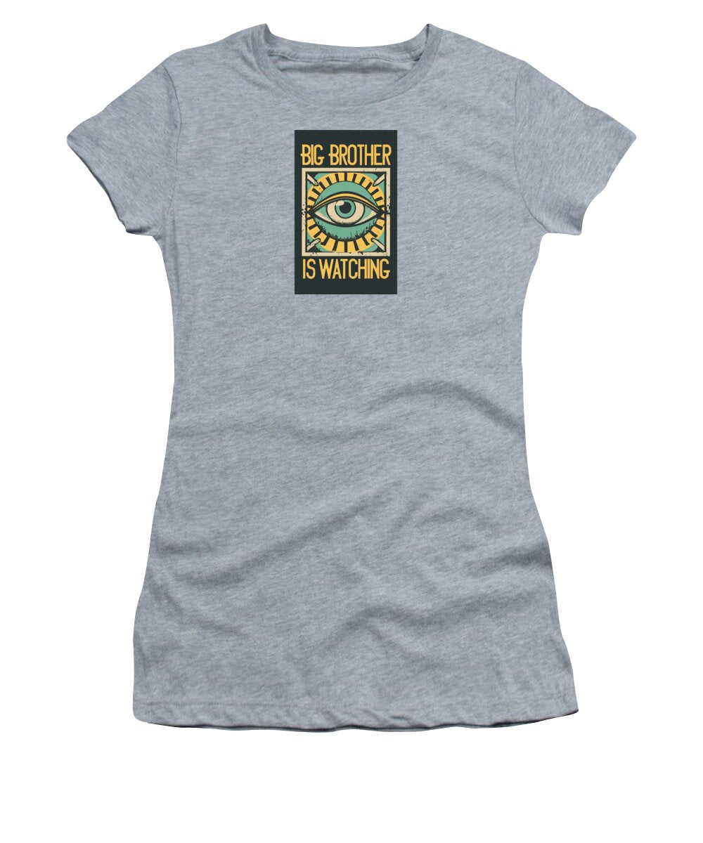 Big Brother is Watching - Women's T-Shirt