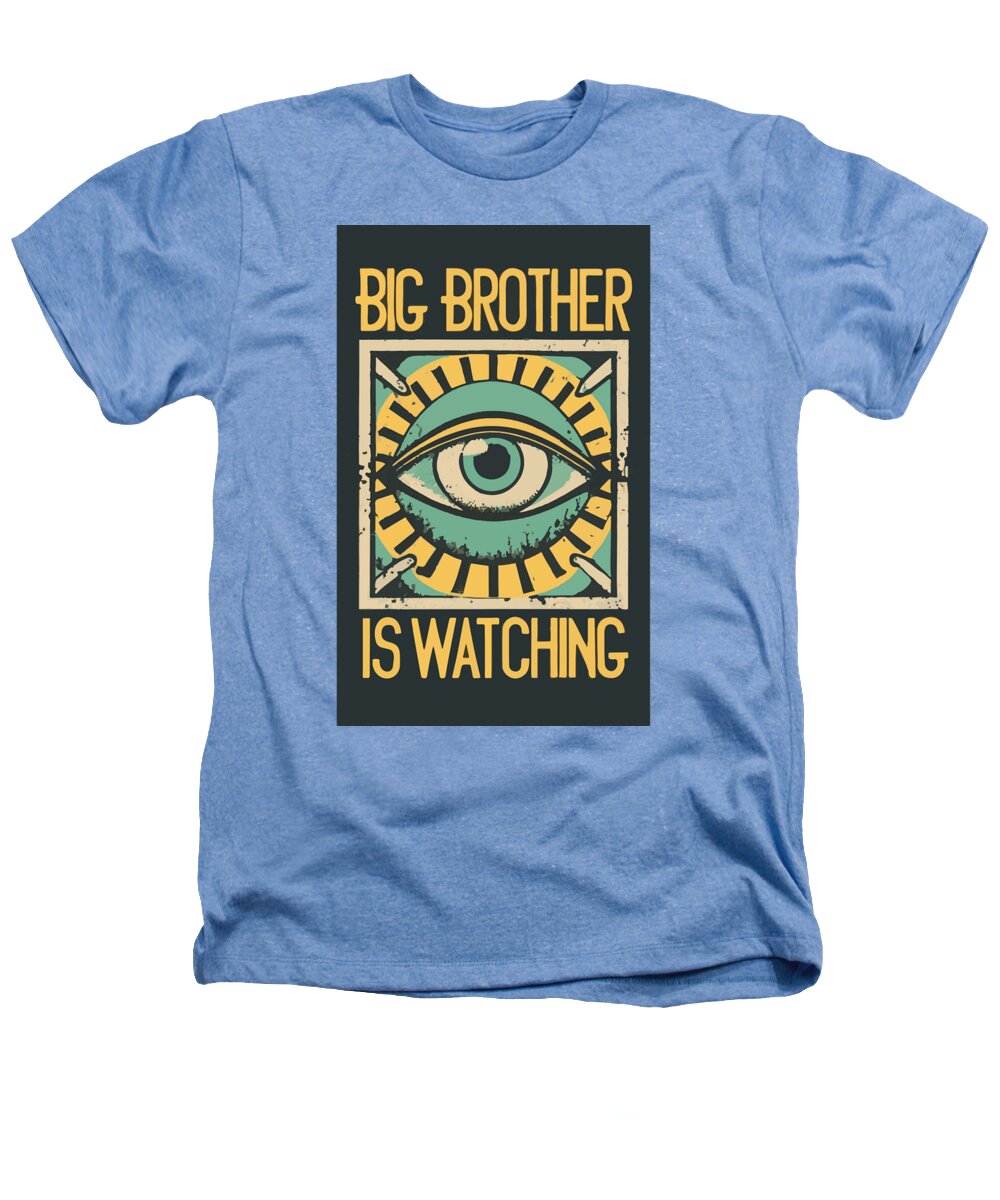 Big Brother is Watching - Heathers T-Shirt