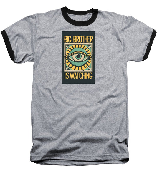 Big Brother is Watching - Baseball T-Shirt