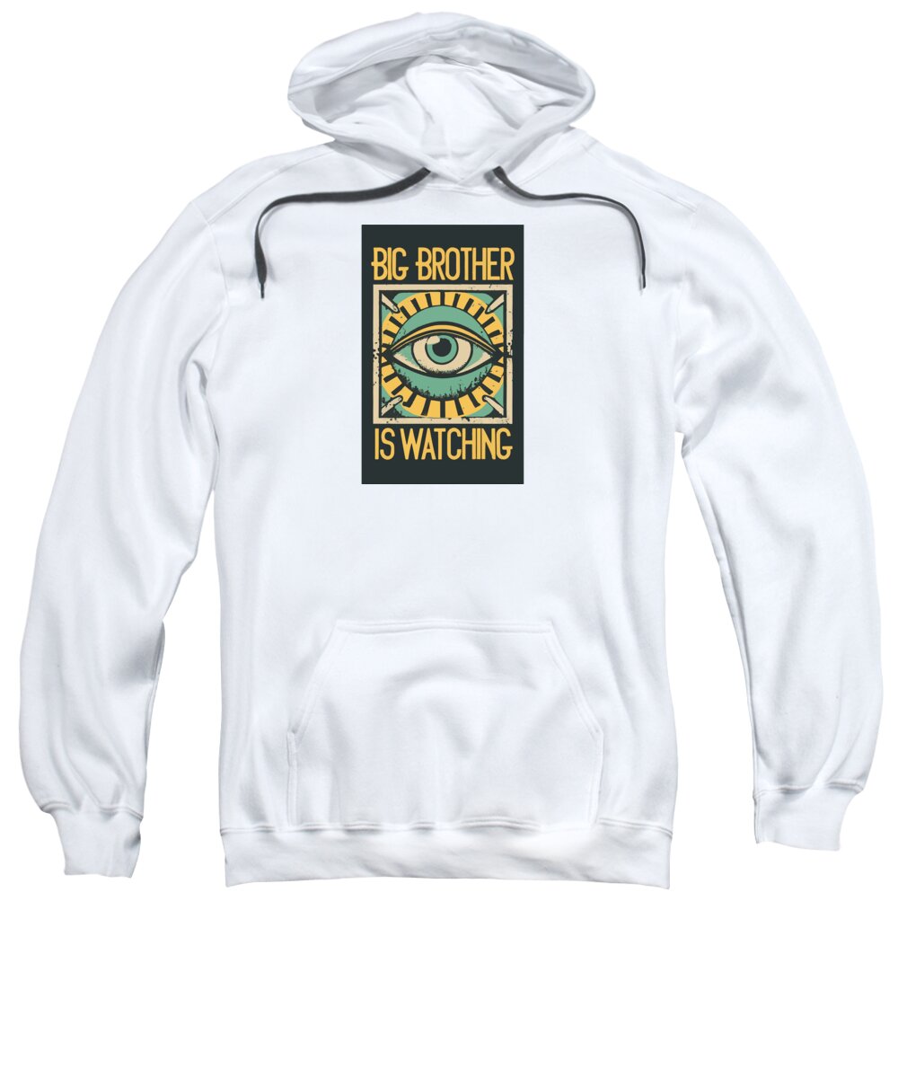 Big Brother is Watching - Sweatshirt