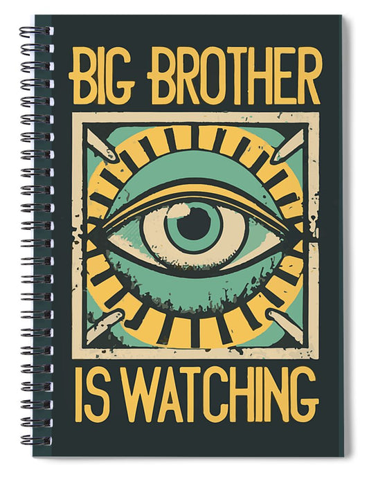 Big Brother is Watching - Spiral Notebook