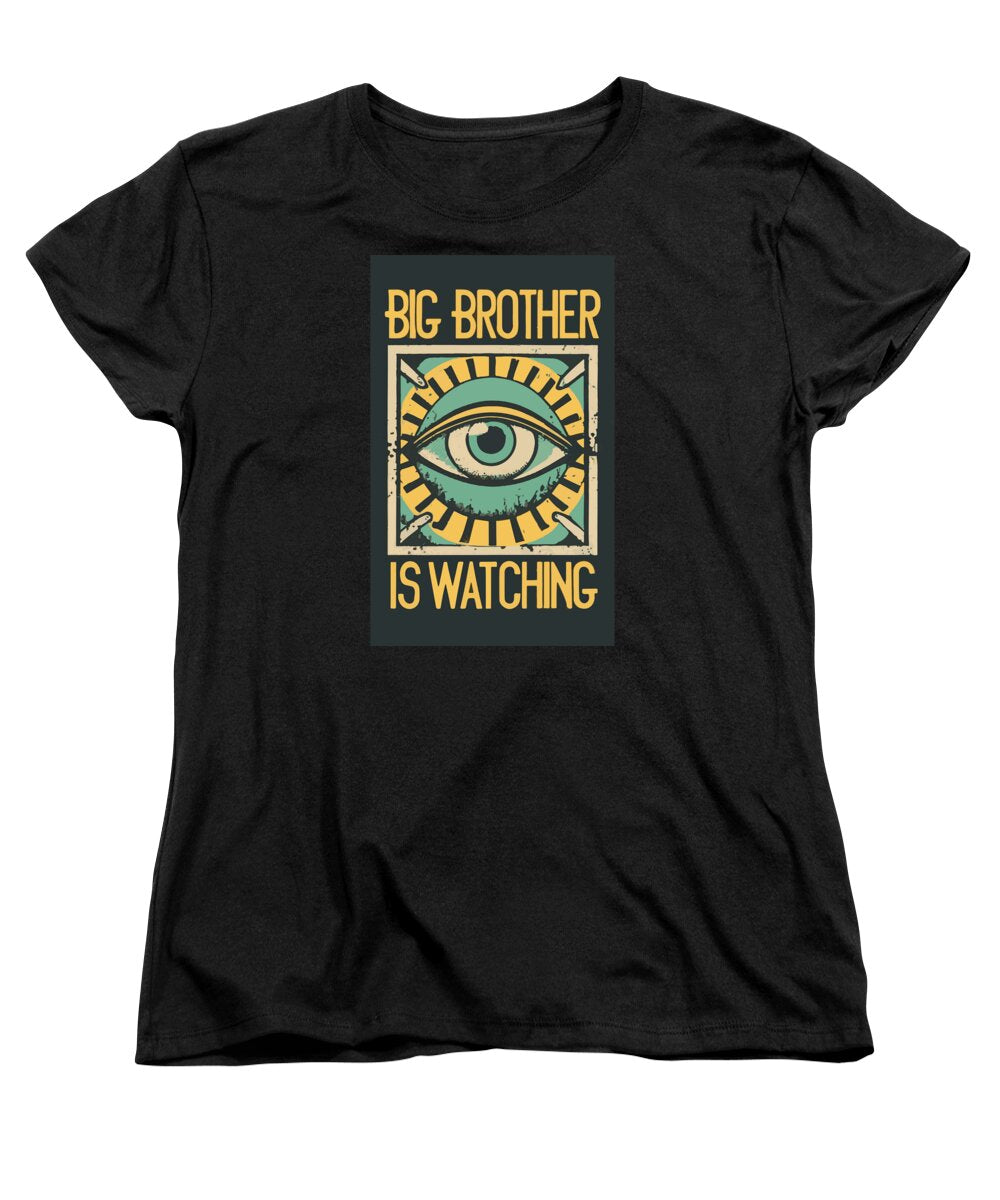 Big Brother is Watching - Women's T-Shirt