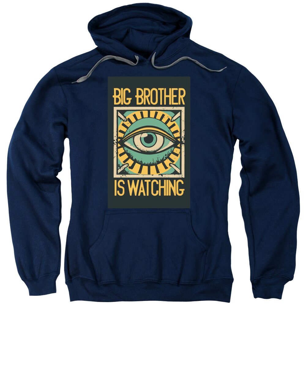 Big Brother is Watching - Hoodie Sweatshirt