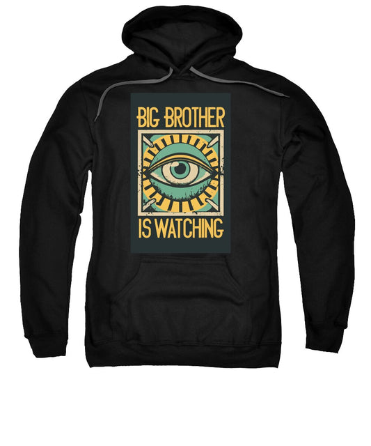 Big Brother is Watching - Hoodie Sweatshirt
