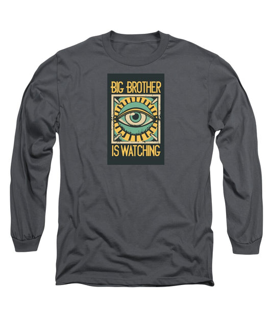 Big Brother is Watching - Long Sleeve T-Shirt