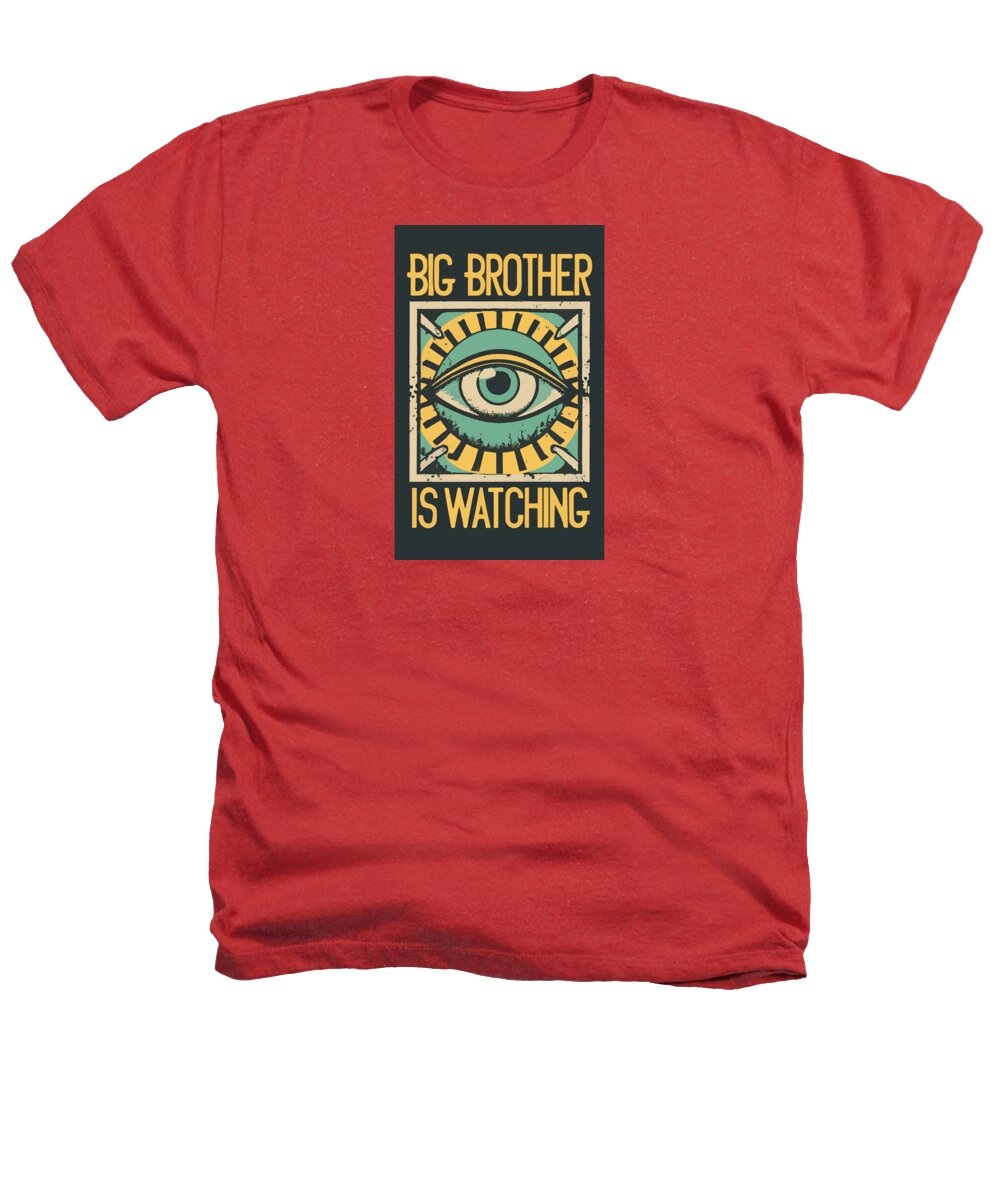 Big Brother is Watching - Heathers T-Shirt