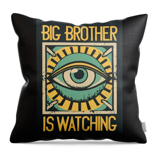 Big Brother is Watching - Throw Pillow
