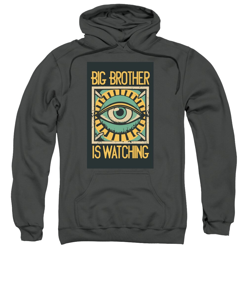 Big Brother is Watching - Hoodie Sweatshirt