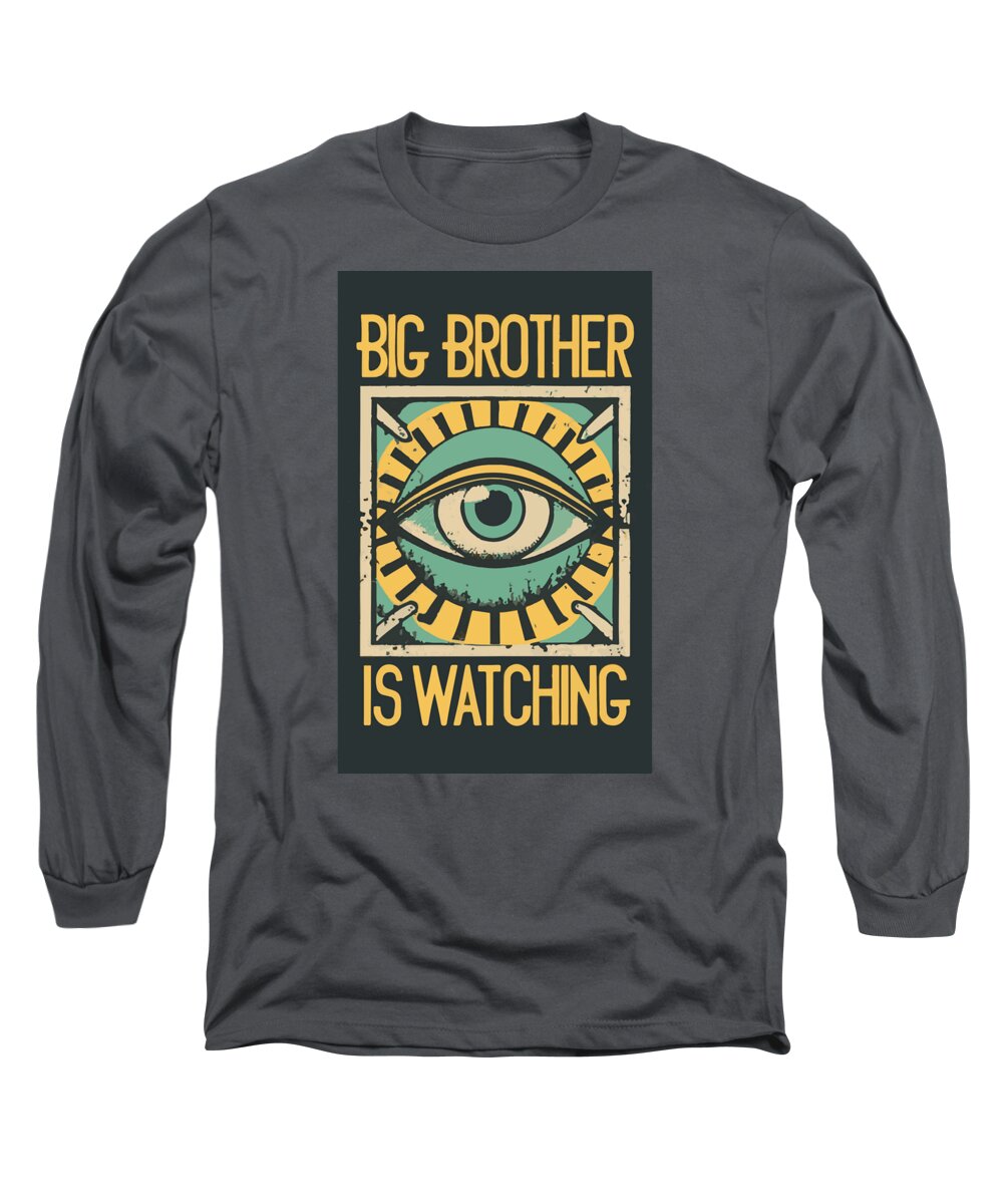 Big Brother is Watching - Long Sleeve T-Shirt