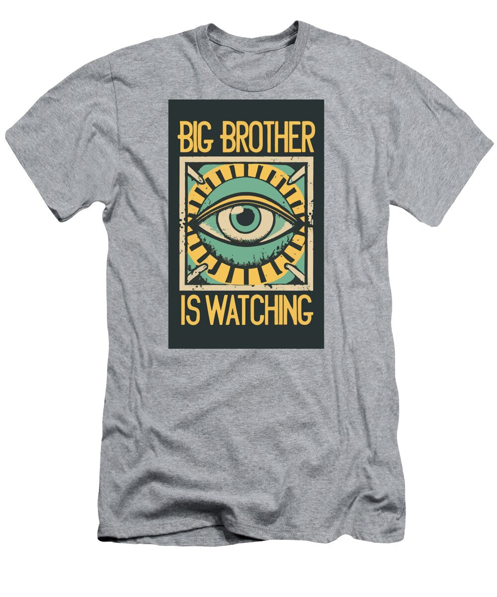 Big Brother is Watching - T-Shirt