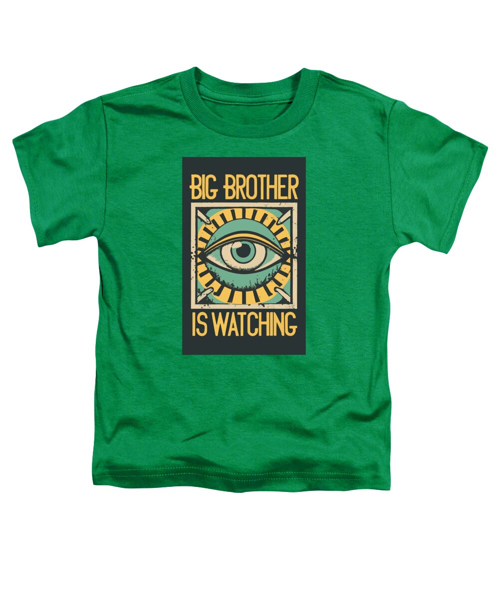 Big Brother is Watching - Toddler T-Shirt