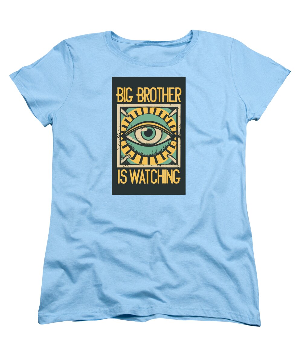 Big Brother is Watching - Women's T-Shirt