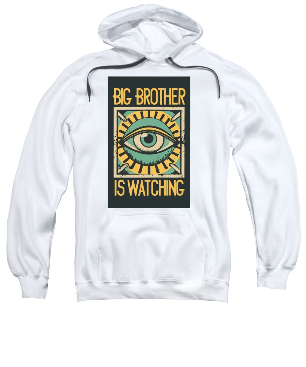 Big Brother is Watching - Hoodie Sweatshirt