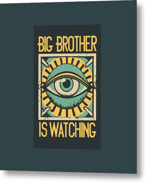 Big Brother is Watching - Metal Print
