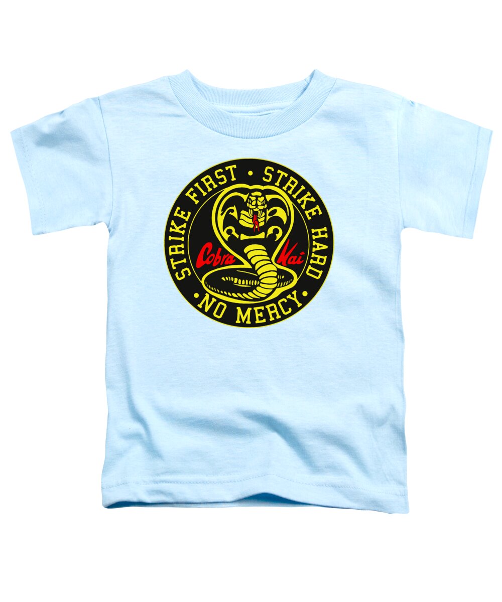Cobra Kai Strike First - Toddler T-Shirt