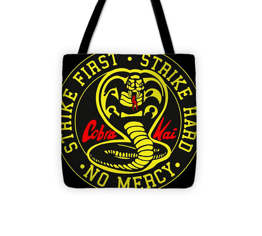 Cobra Kai Strike First - Tote Bag