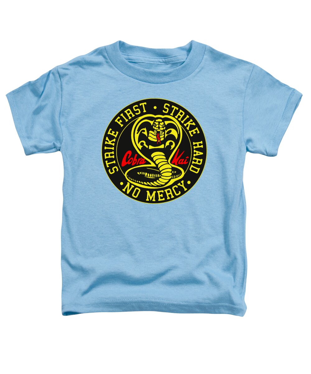 Cobra Kai Strike First - Toddler T-Shirt