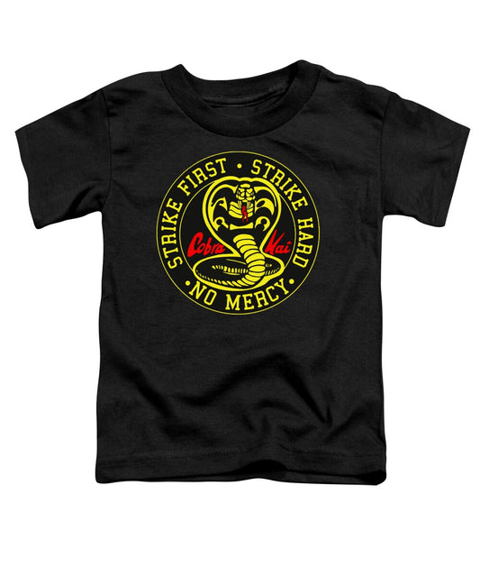 Cobra Kai Strike First - Toddler T-Shirt