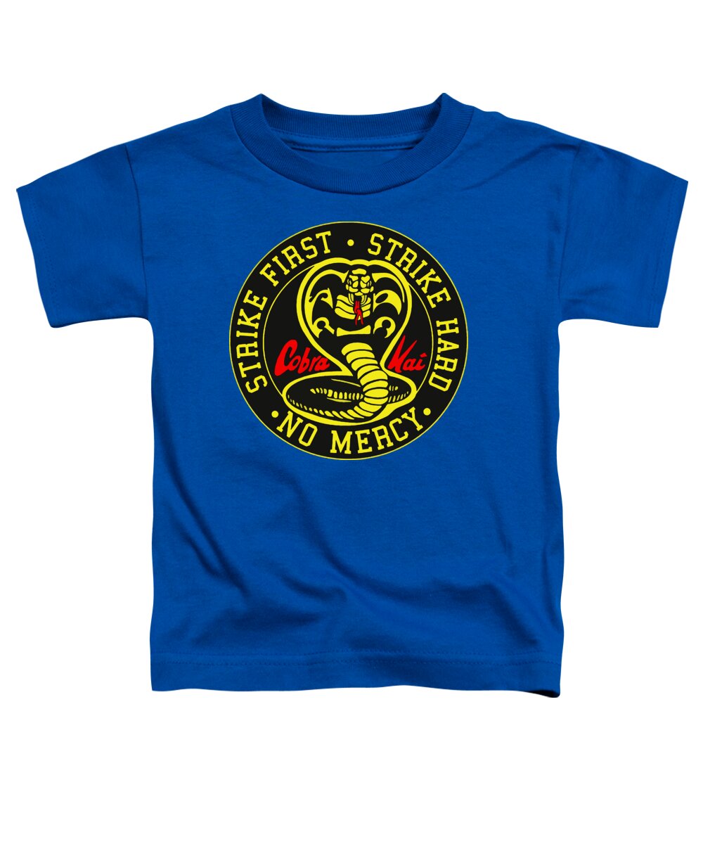Cobra Kai Strike First - Toddler T-Shirt