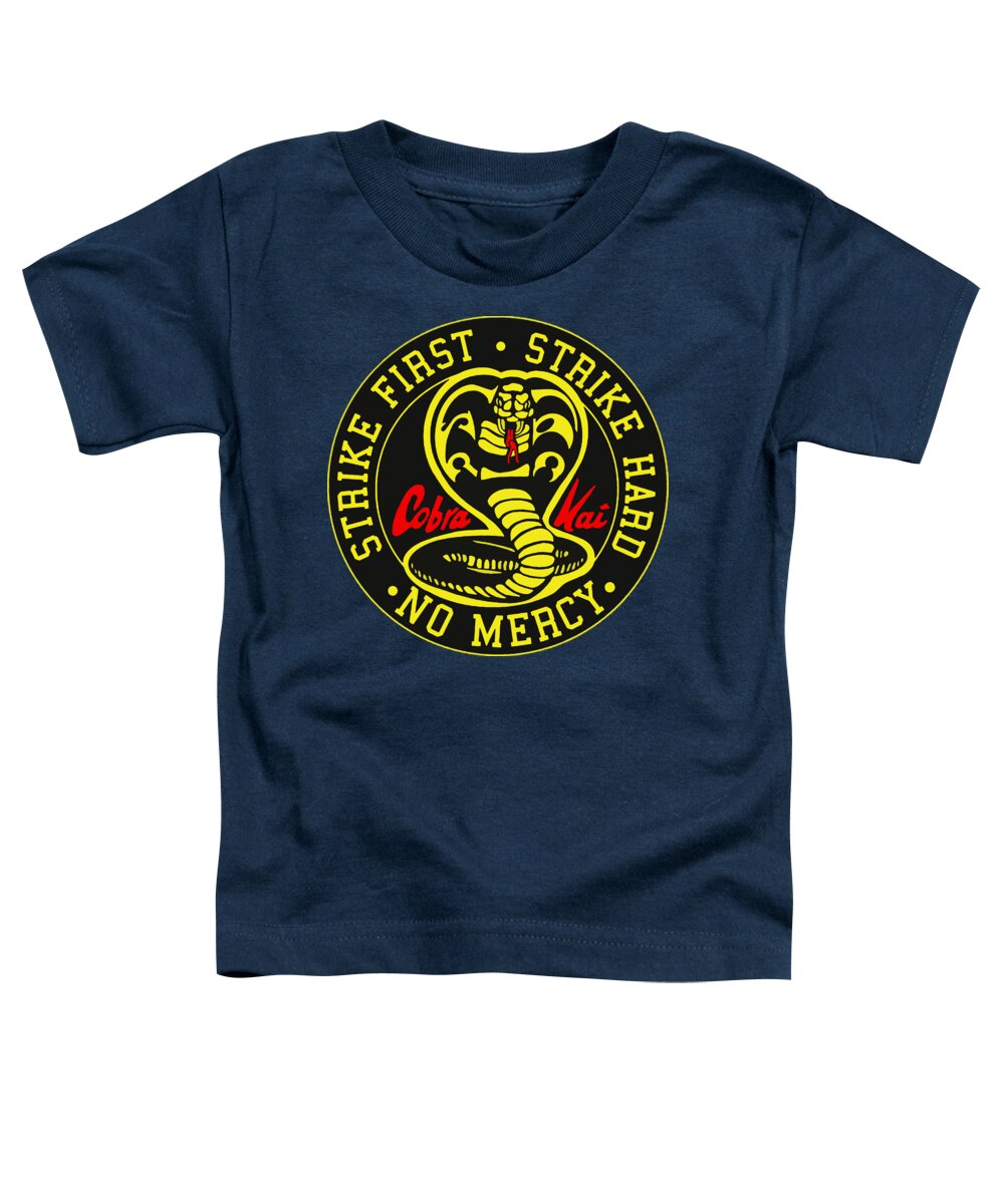 Cobra Kai Strike First - Toddler T-Shirt