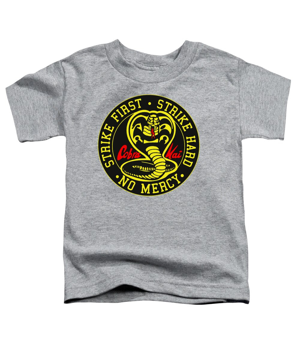 Cobra Kai Strike First - Toddler T-Shirt